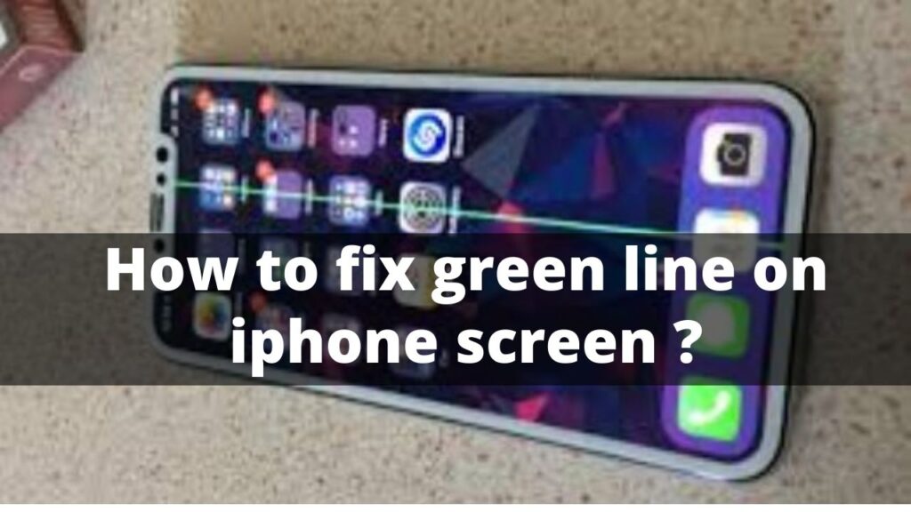 fix green line on iphone screen