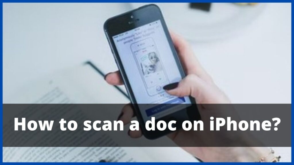 How to scan a doc on iphone ?
