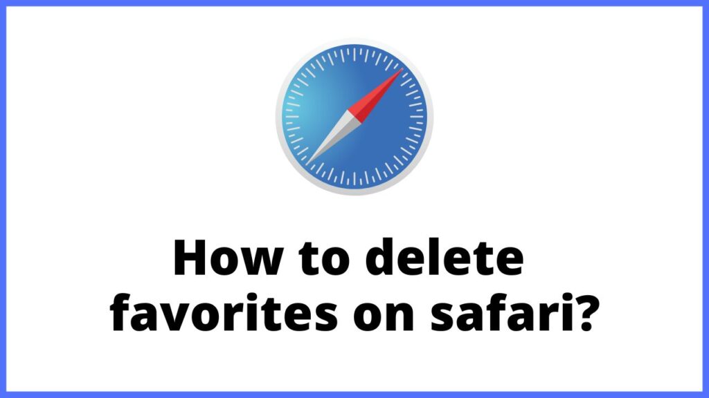 How to delete favorites on safari