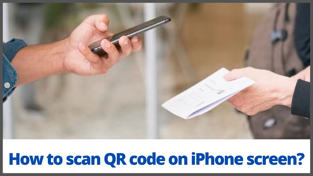 How to scan QR code on iPhone screen