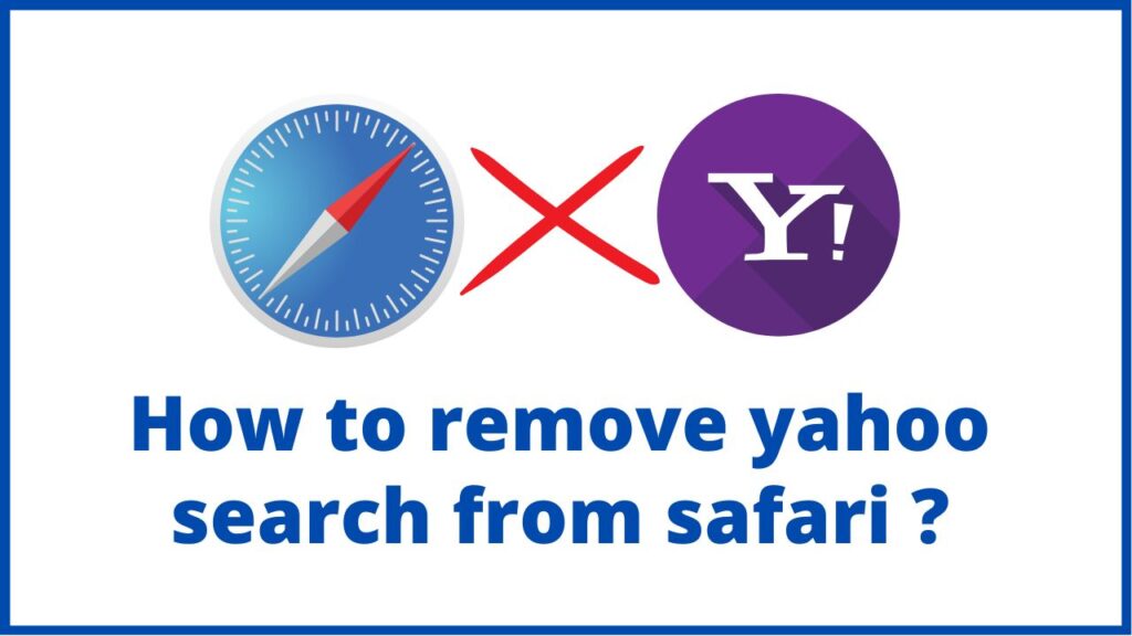 How to remove yahoo search from safari