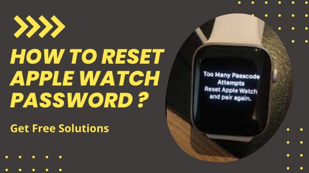 How to reset Apple Watch password