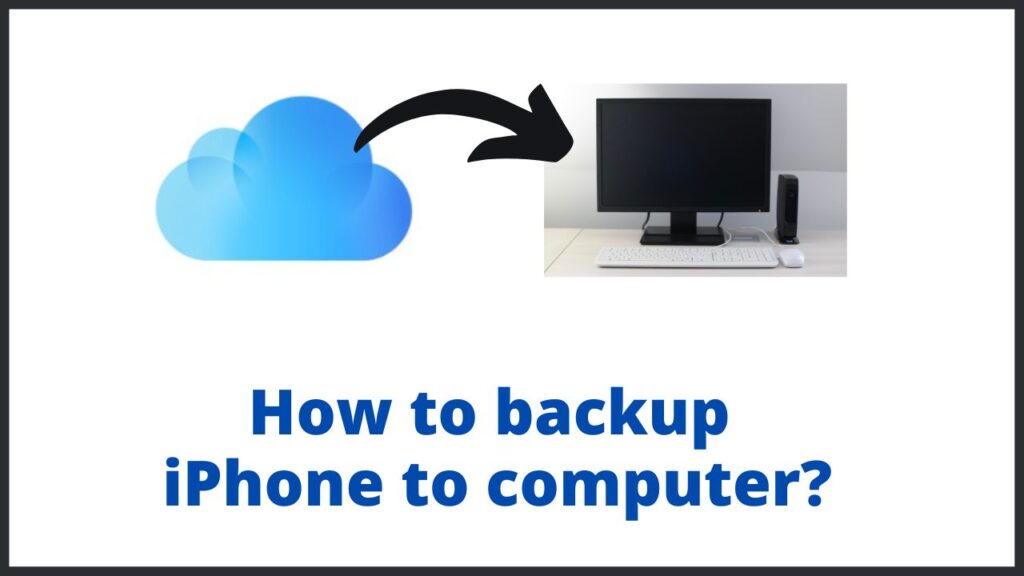 How to backup iPhone to computer
