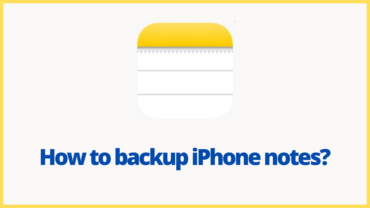 How to backup iphone notes