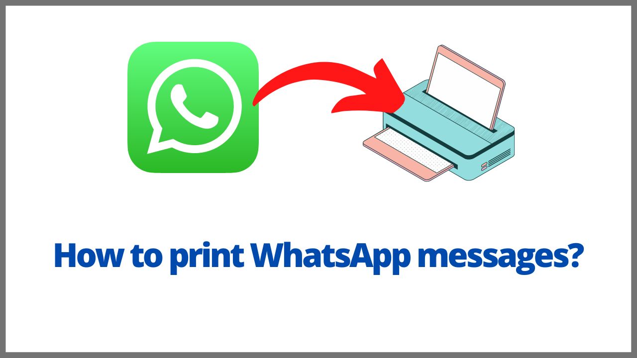 How to print WhatsApp messages