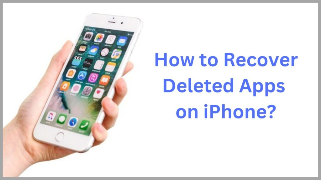 How to Recover Deleted Apps on iPhone
